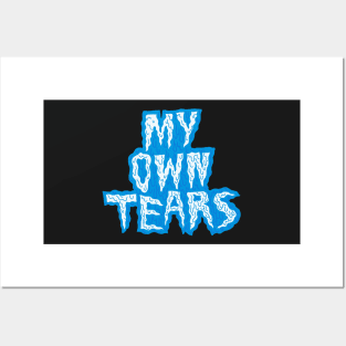 My own tears mug Posters and Art